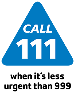 Call 111 unless it's less urgent than 999